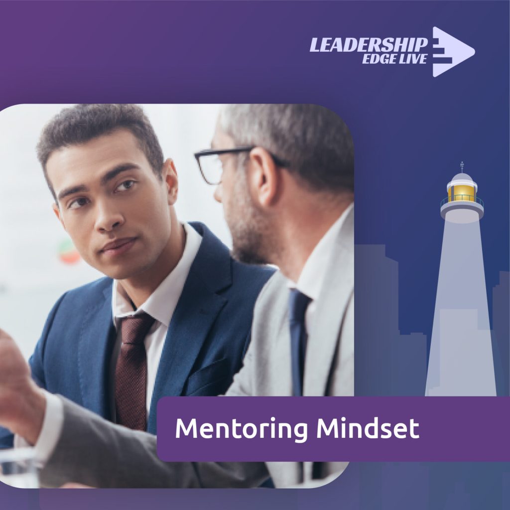 The Mentoring Mindset Leadership Edge Live